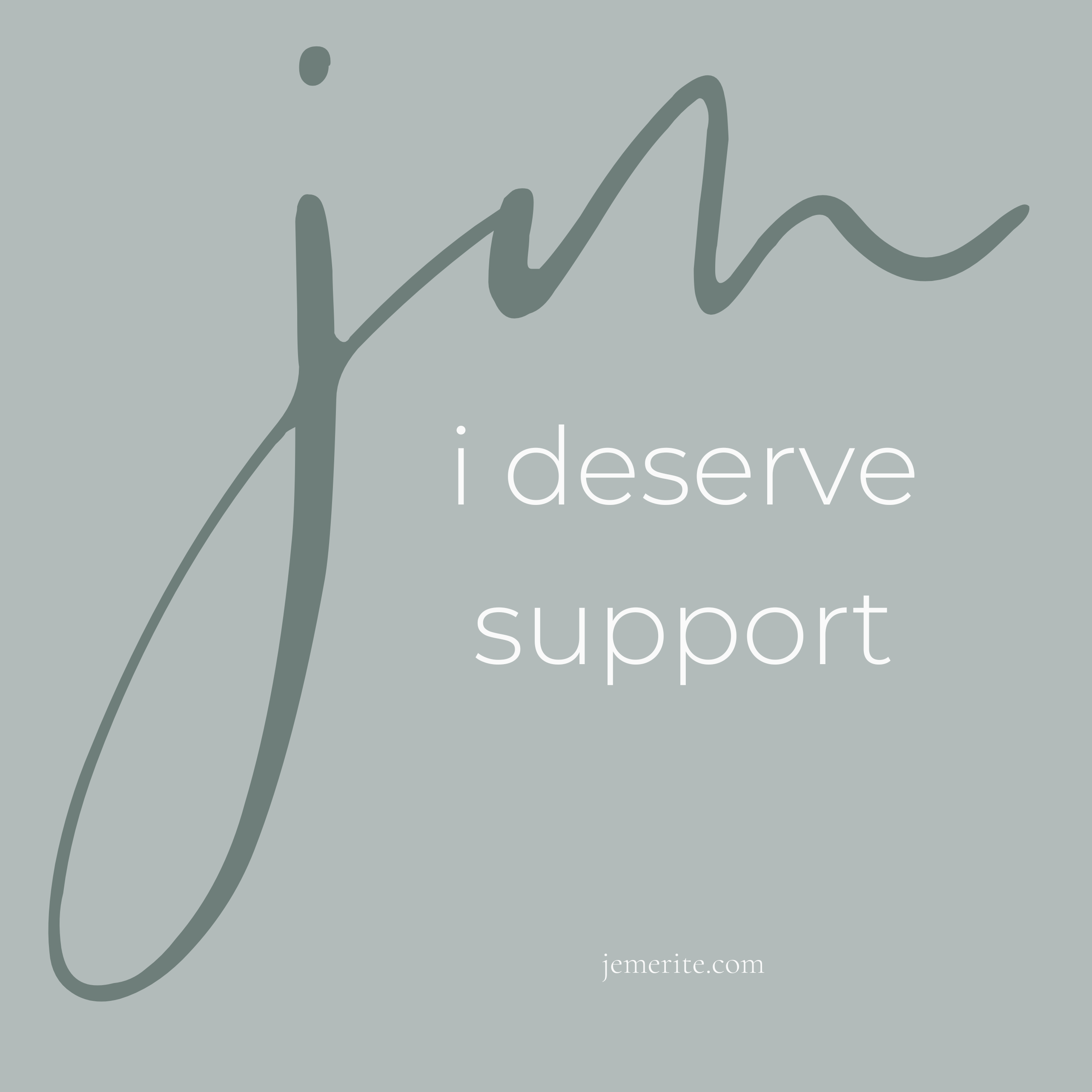 Why I Absolutely Deserve Support, and So Do You