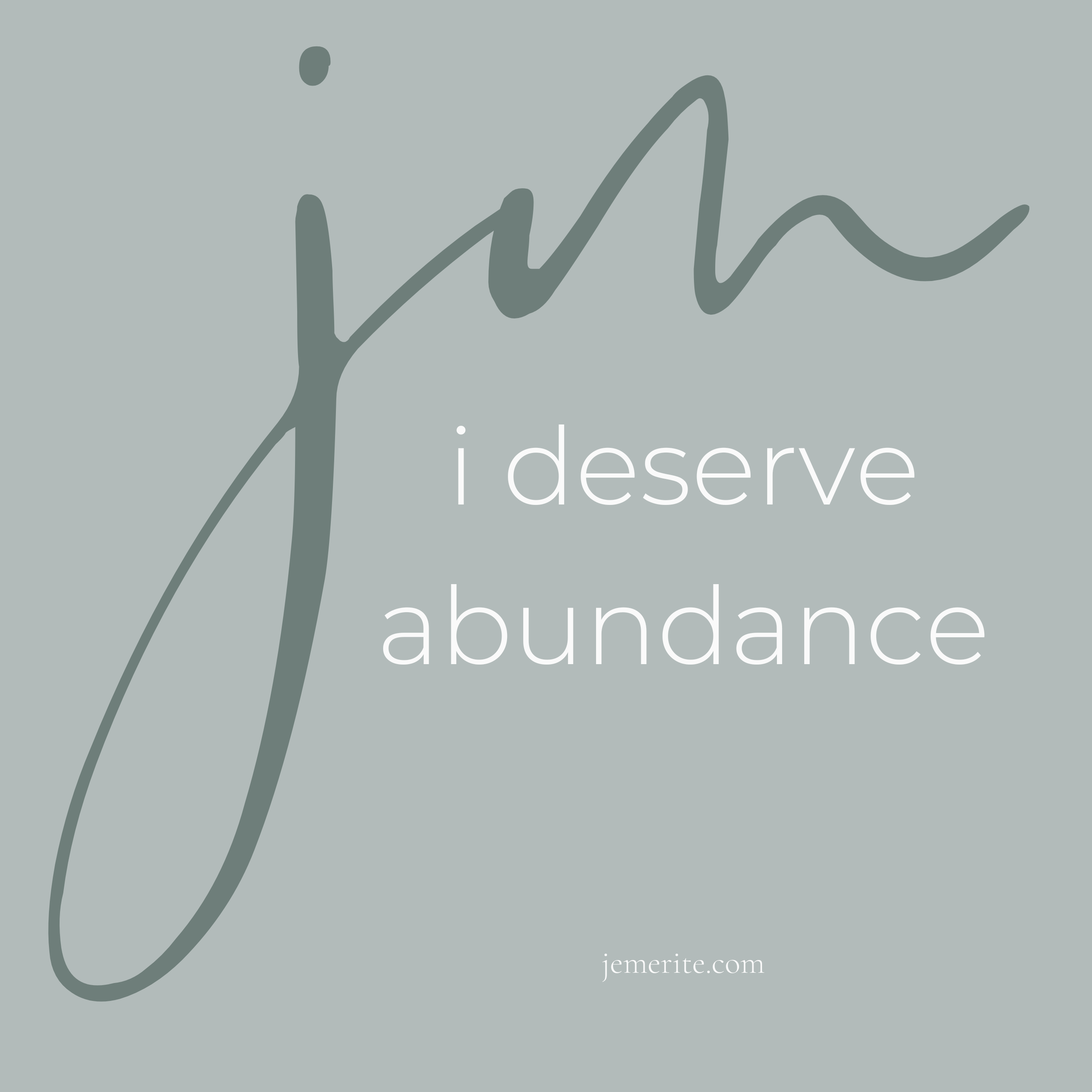 I Deserve Abundance (Je Mérite L'Abondance)