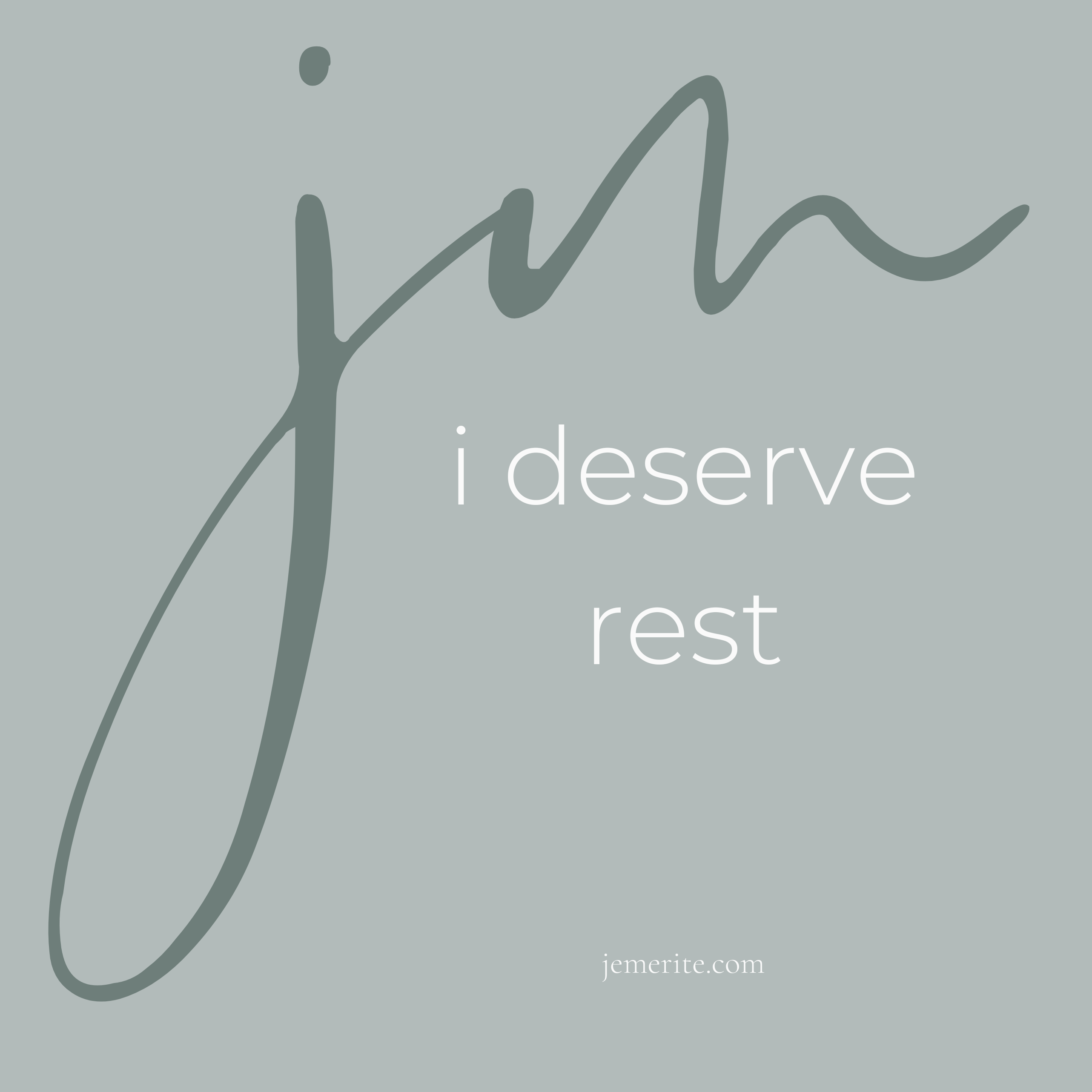 I Deserve Rest (Je Mérite Du Repos)