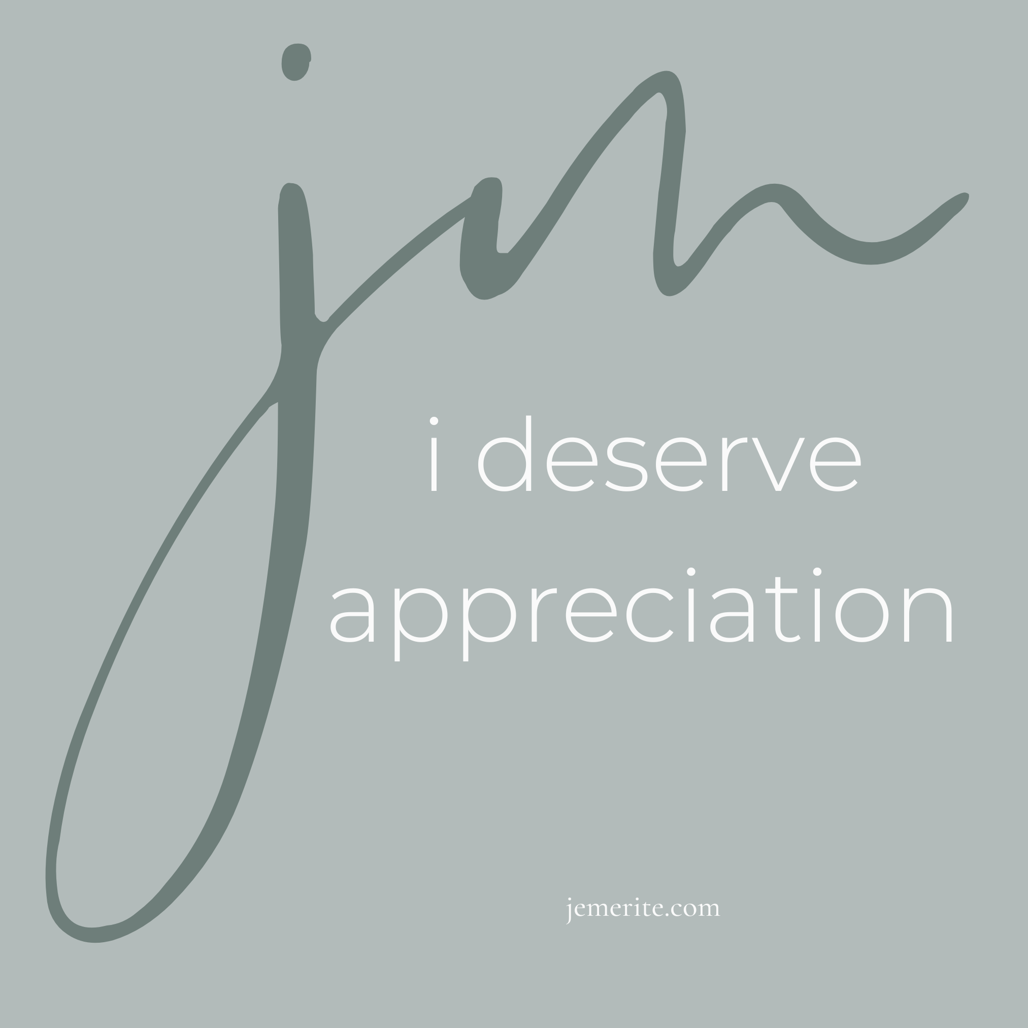 I Deserve Appreciation (Je Mérite D'être Remercié)