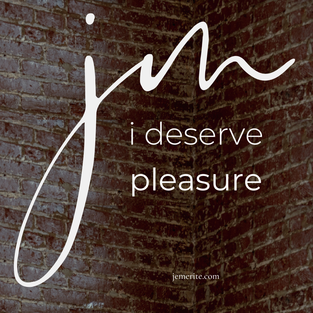 I Deserve Pleasure (Je Mérite Du Plaisir)