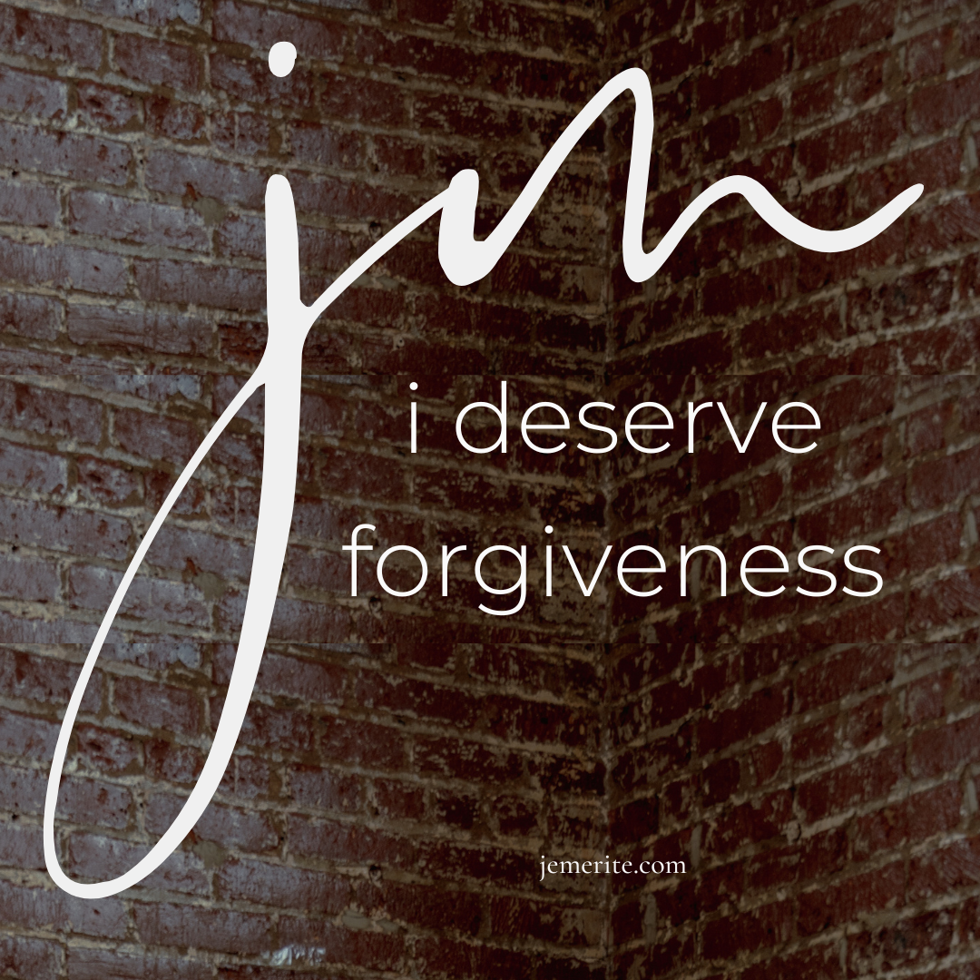 I Deserve Forgiveness     (Je Mérite Pardon)