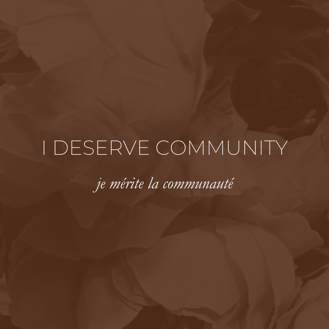 Week 16 - I Deserve Community, Je Mérite La Communauté