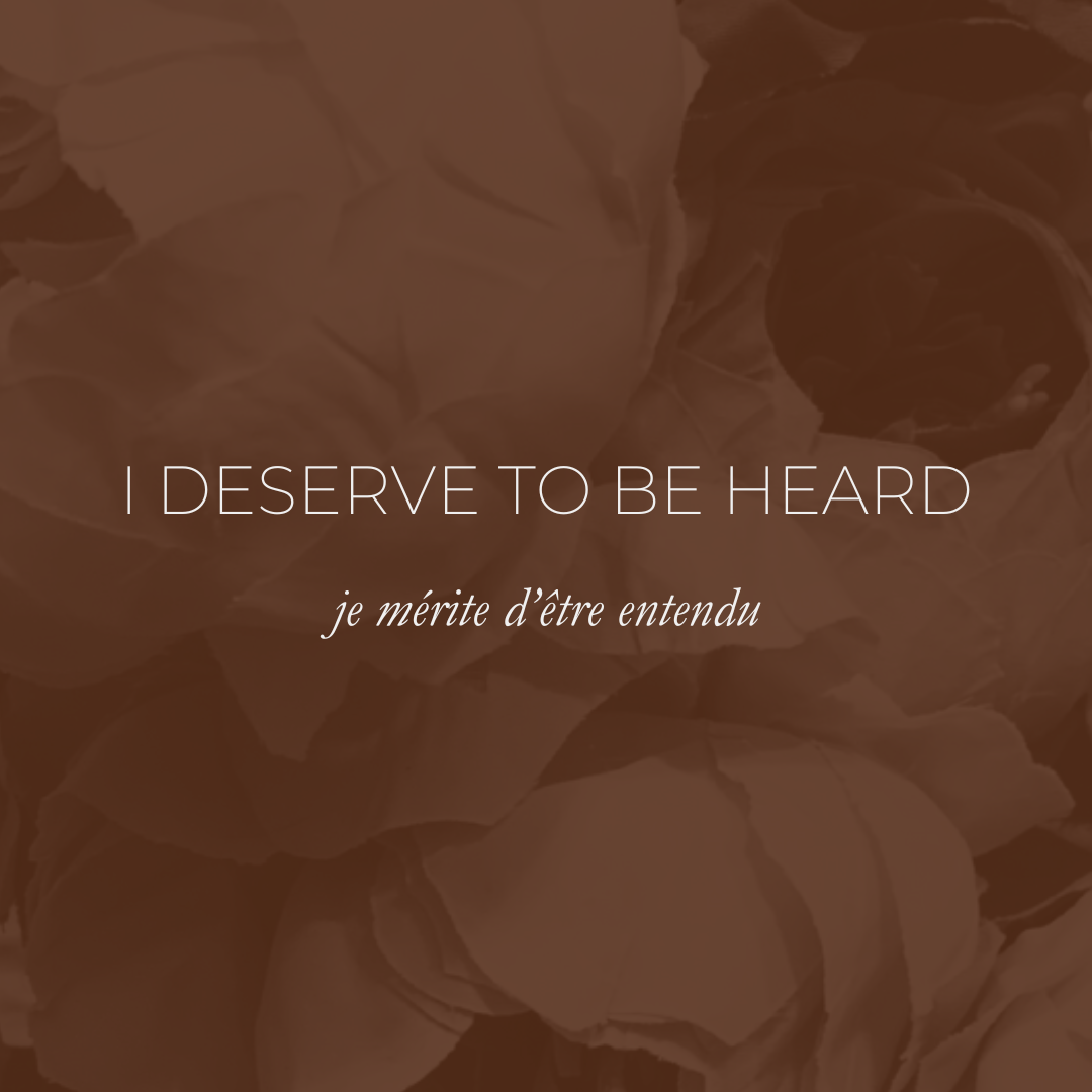 Week 13 - I Deserve To Be Heard, Je Mérite D'être Entendu