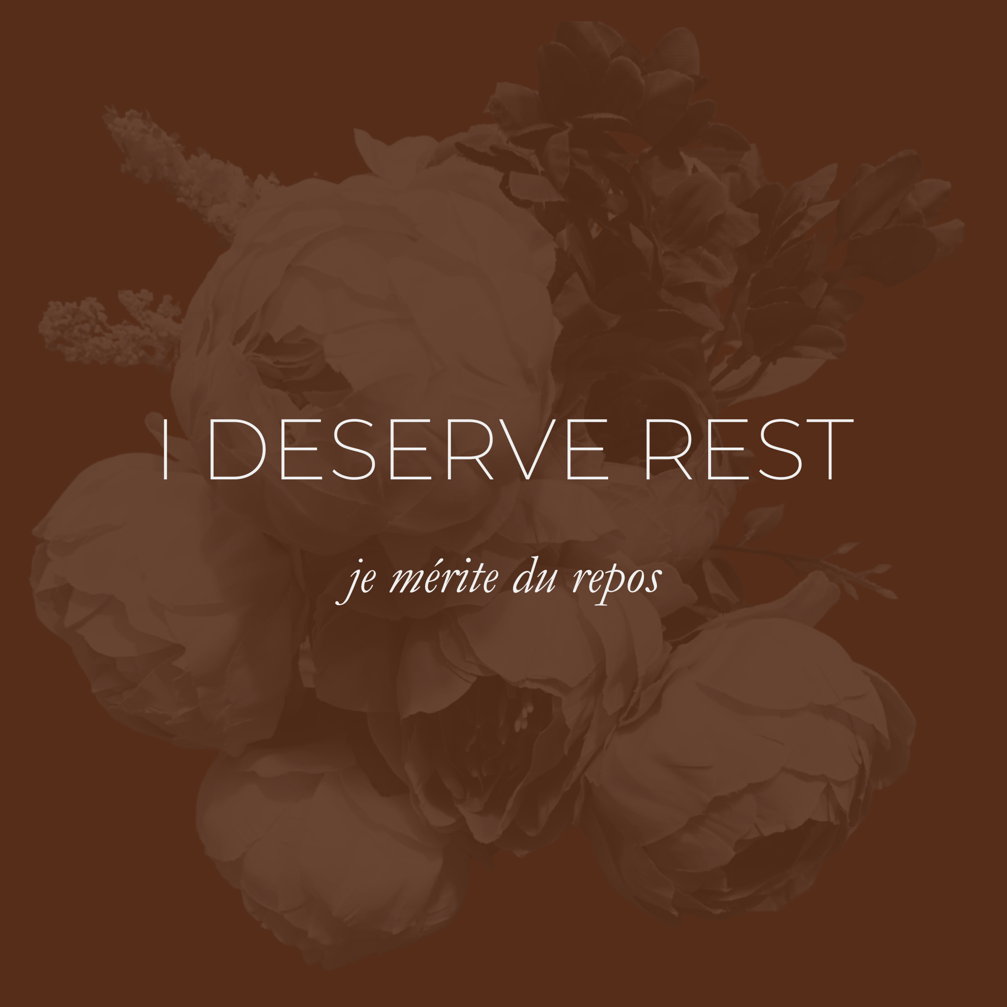 Week One Affirmation - I Deserve Rest, Je Mérite Du Repos