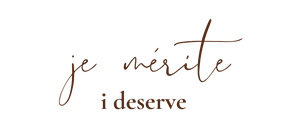 je mérite, i deserve