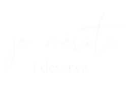 je mérite, i deserve